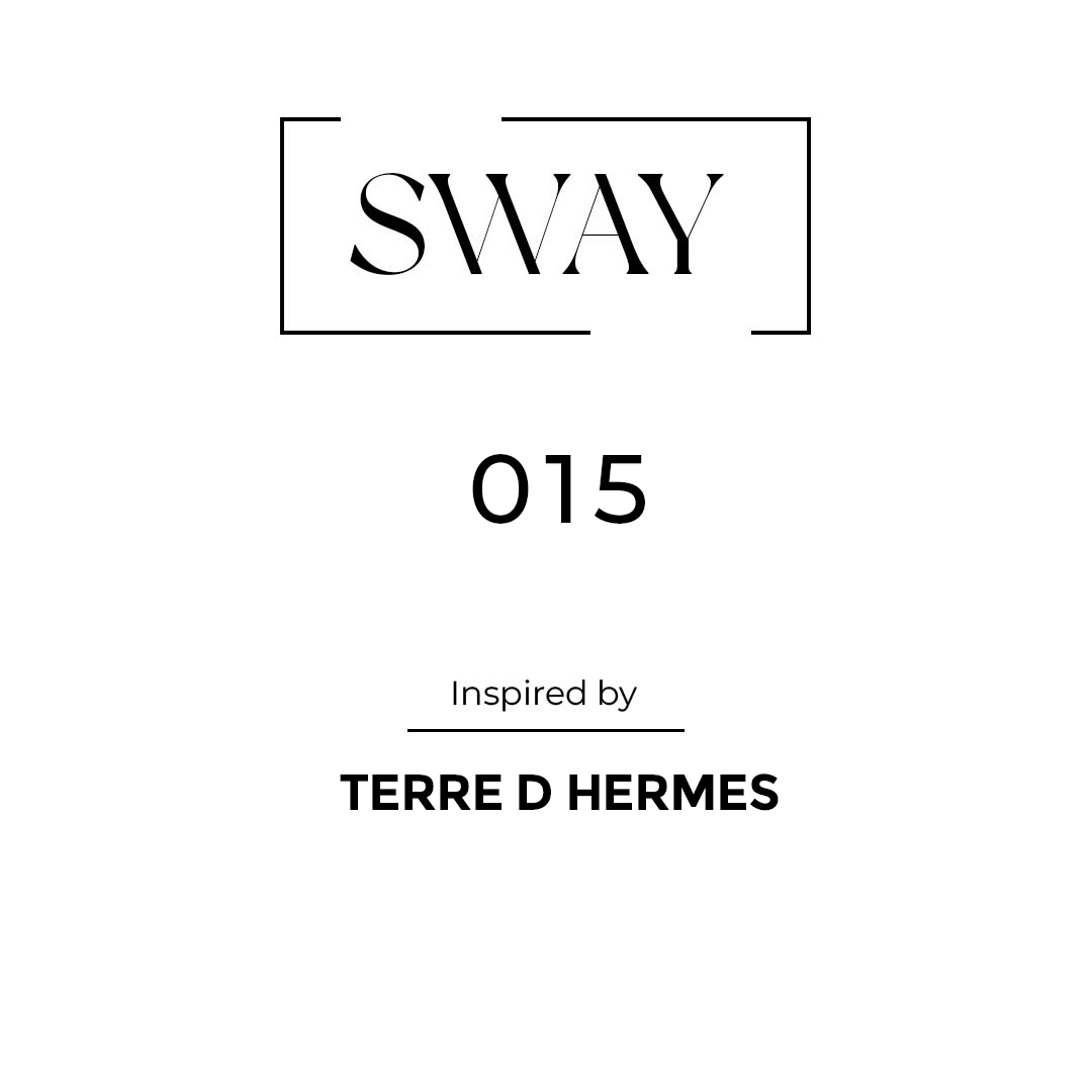 SWAY 015 inspired by Terre D Hermes