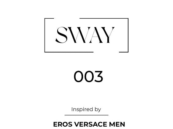 SWAY 003 Inspired by Eros Versace Men
